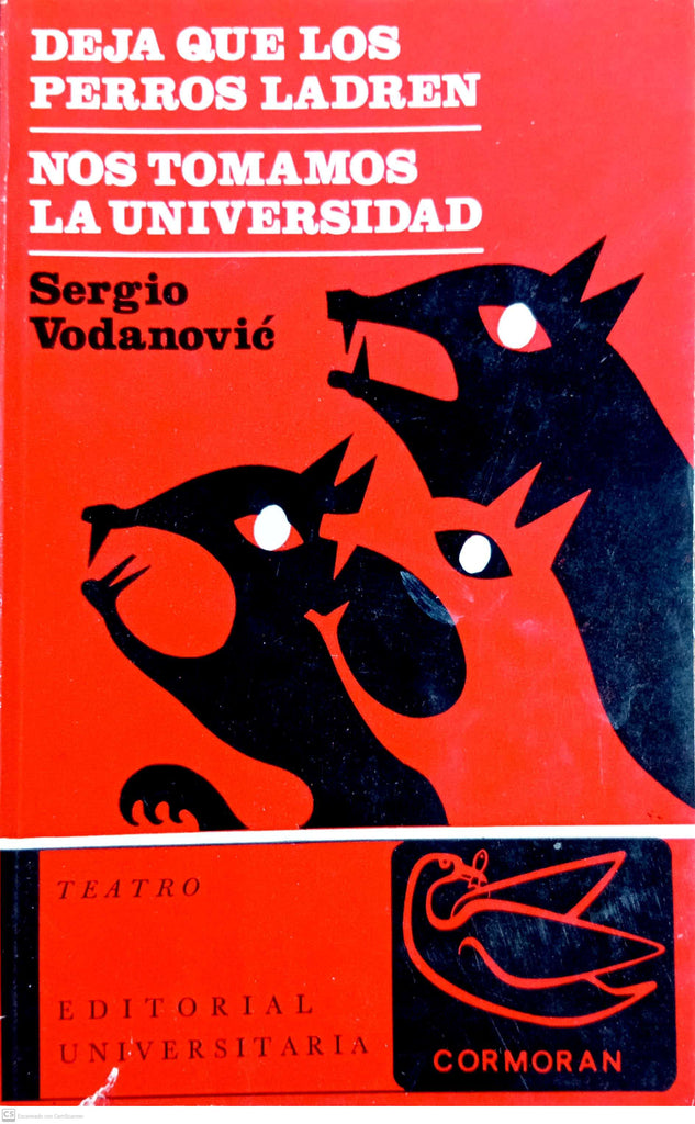 Deja que los perros ladren / Nos tomamos la Universidad. Teatro