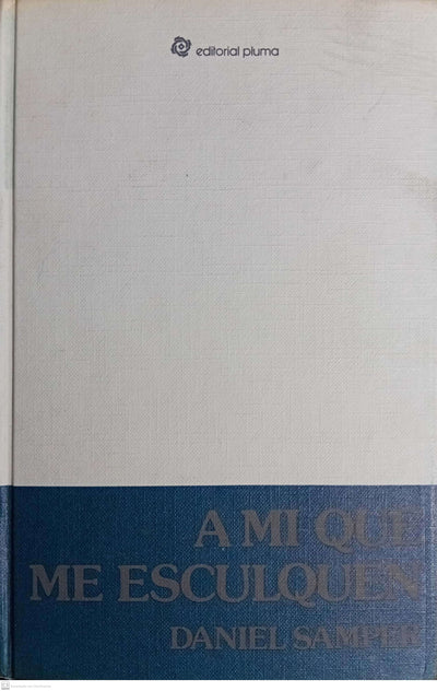 A mí que me esculquen