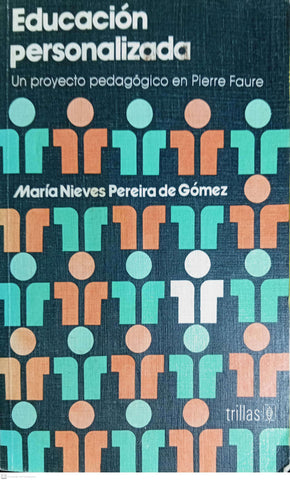 Educación personalizada: Un proyecto pedagógico en Pierre Faure