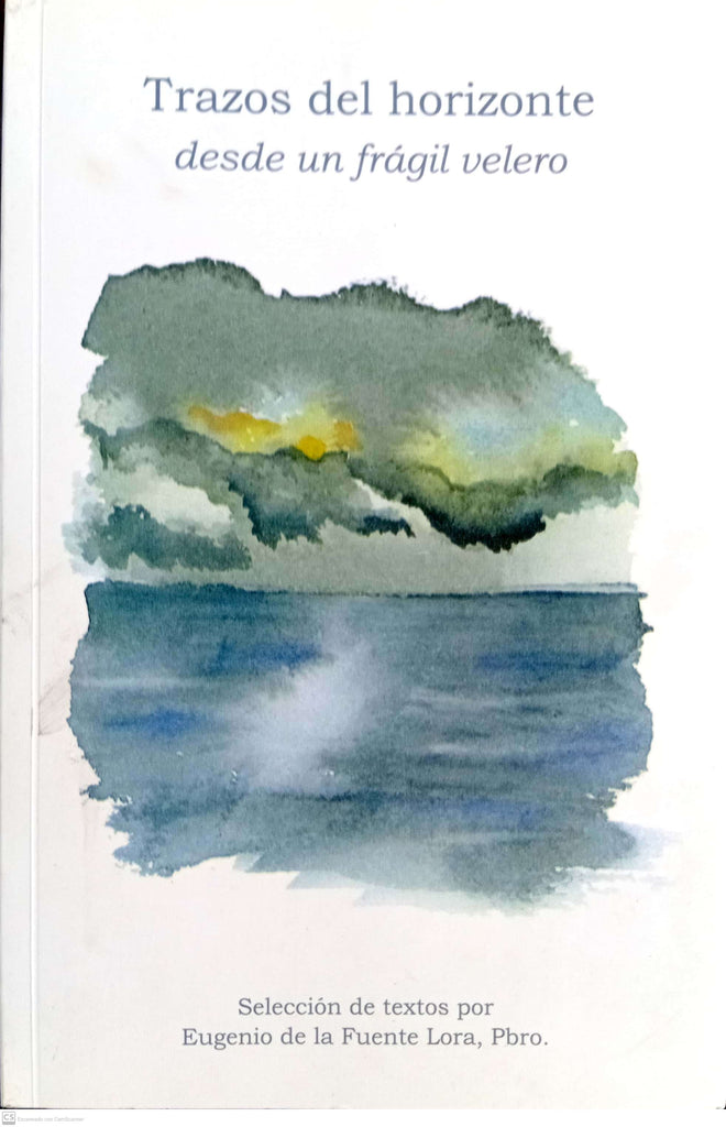 TRAZOS DEL HORIZONTE DESDE UN FRAGIL VELERO