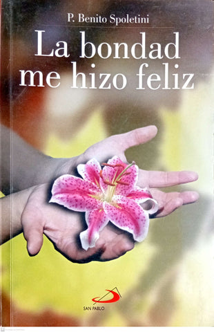 LA BONDAD ME HIZO FELIZ