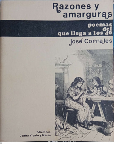 Razones y Amarguras. Poemas del que lelga a los 40