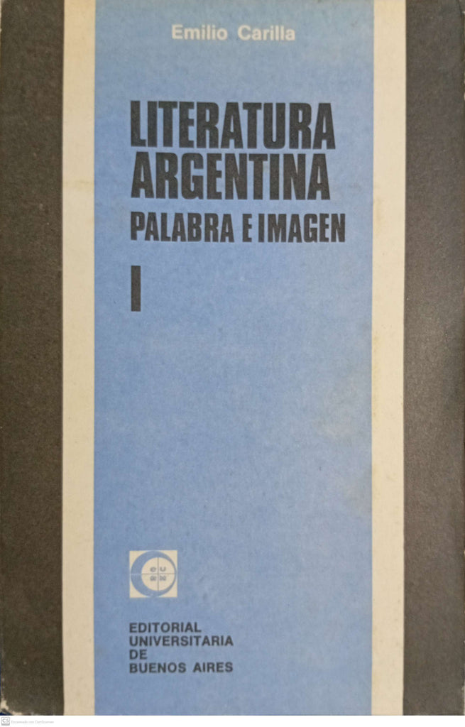 LITERATURA ARGENTINA. Palabra e Imagaen I