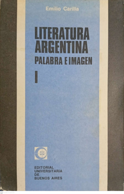 LITERATURA ARGENTINA. Palabra e Imagaen I