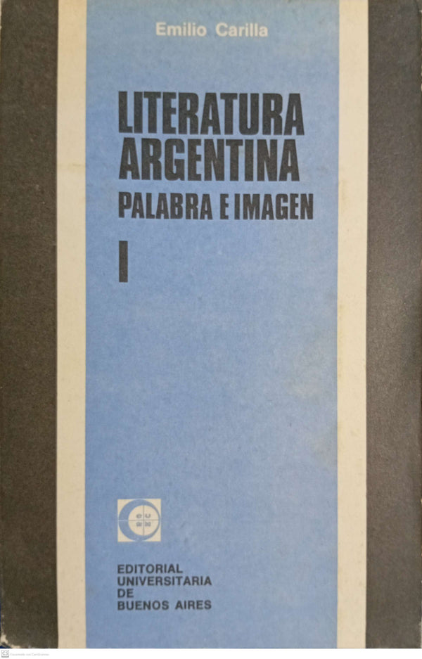 LITERATURA ARGENTINA. Palabra e Imagaen I