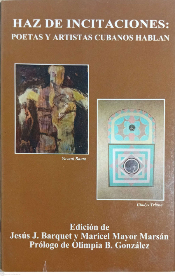 Haz De Incitaciones (Poetas Y Artistas Cubanos Hablan)