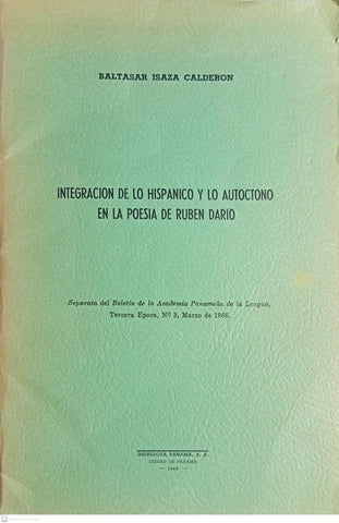 Integracion de lo hispanico y lo autoctono en la poesia de Ruben Dario