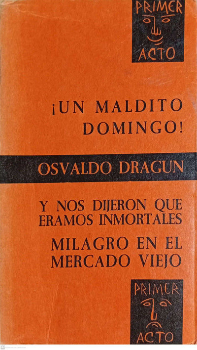 ¡UN MALDITO DOMINGO!/ Y NOS DIJERON QUE ERAMOS INMORTALES / MILAGRO EN EL MERCADO VIEJO