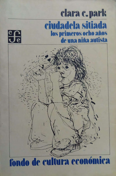 Ciudadela sitiada: los primeros ocho años de una niña autista