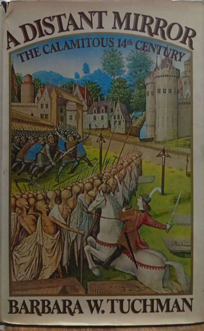 A Distant Mirror: The Calamitous 14th Century