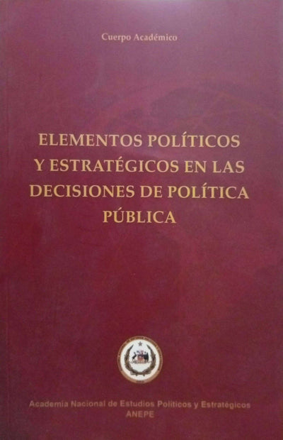 Elementos políticos y estratégicos en las decisiones de política pública. Vol. 41