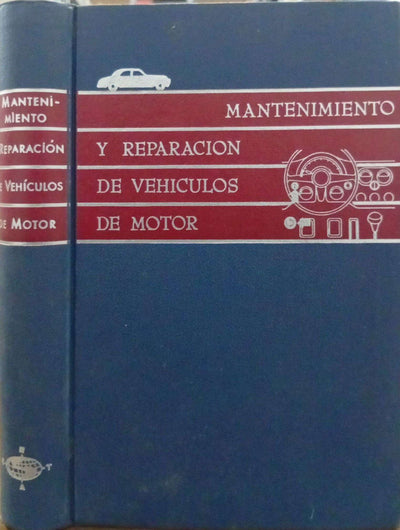 Mantenimiento y reparación de vehículos de motor: manual de instrucción práctica