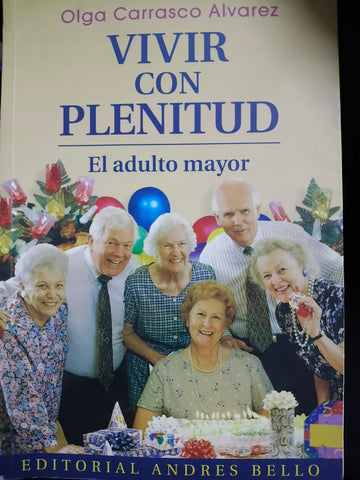 Vivir con plenitud: el adulto mayor