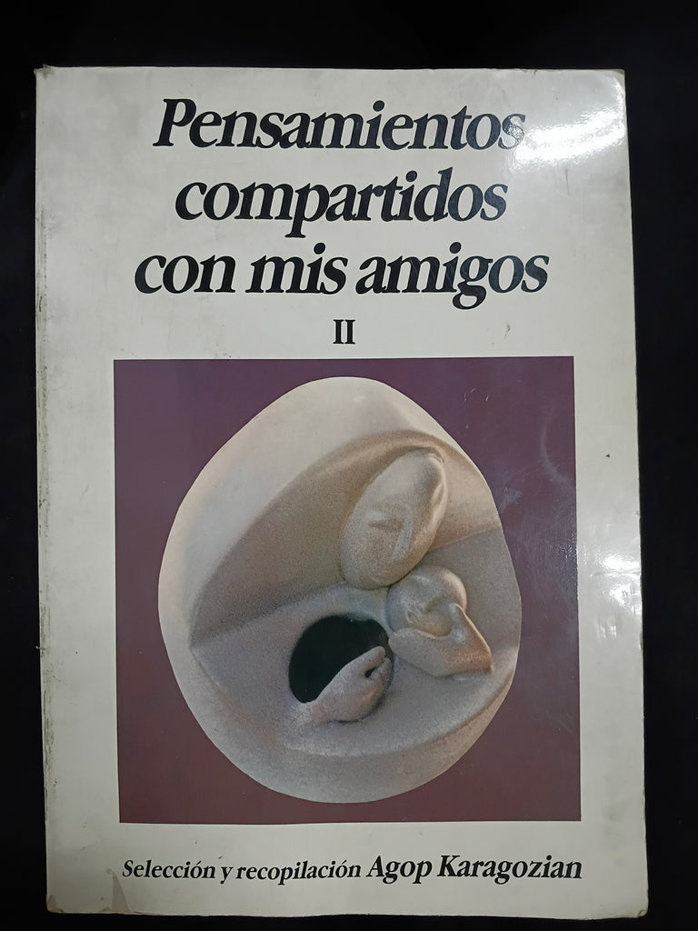 Pensamientos compartidos con mis amigos II