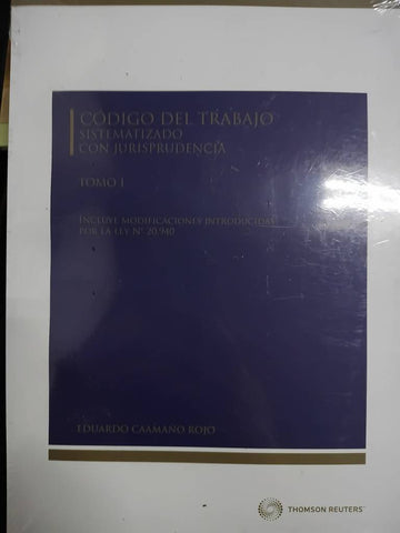Código del Trabajo Sistematizado con Jurisprudencia Tomo I