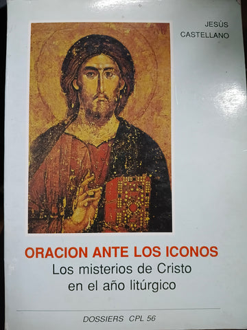Oración ante los iconos Los misterios de Cristo en el ano litúrgico