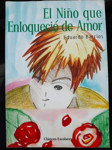 El Niño que Enloqueció de Amor