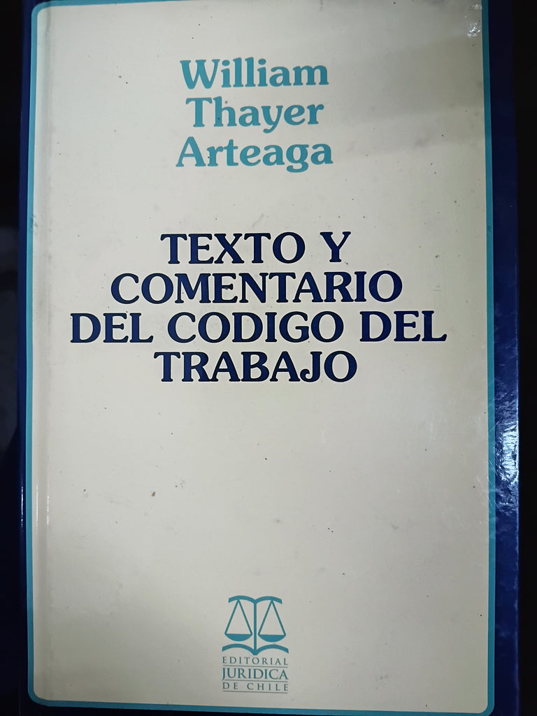 Texto y comentario del Codigo del trabajo