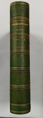 The Works of William Shakespeare. The Text Revised by the Rev. Alexander Dyce. Vol. X