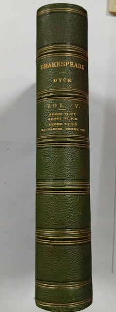 The Works of William Shakespeare. The Text Revised by the Rev. Alexander Dyce. Vol. V