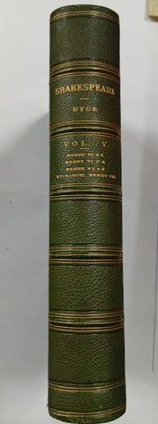 The Works of William Shakespeare. The Text Revised by the Rev. Alexander Dyce. Vol. V