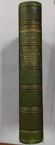 The Works of William Shakespeare. The Text Revised by the Rev. Alexander Dyce. Vol. IV