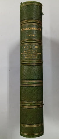The Works of William Shakespeare. The Text Revised by the Rev. Alexander Dyce. Vol. III