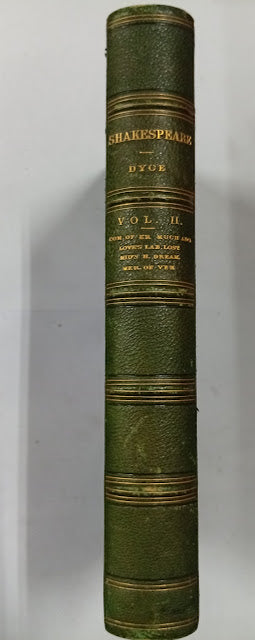 The Works of William Shakespeare. The Text Revised by the Rev. Alexander Dyce. Vol. II