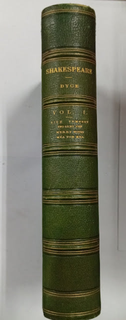 The Works of William Shakespeare. The Text Revised by the Rev. Alexander Dyce. Vol. I