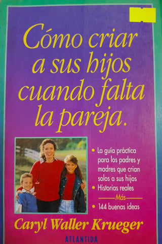 Como criar a sus hijos cuando falta la pareja