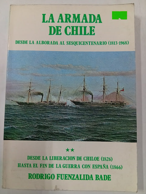 La Armada de Chile: Desde la alborada al sesquicentenario (1813‑1968) / Tomo II
