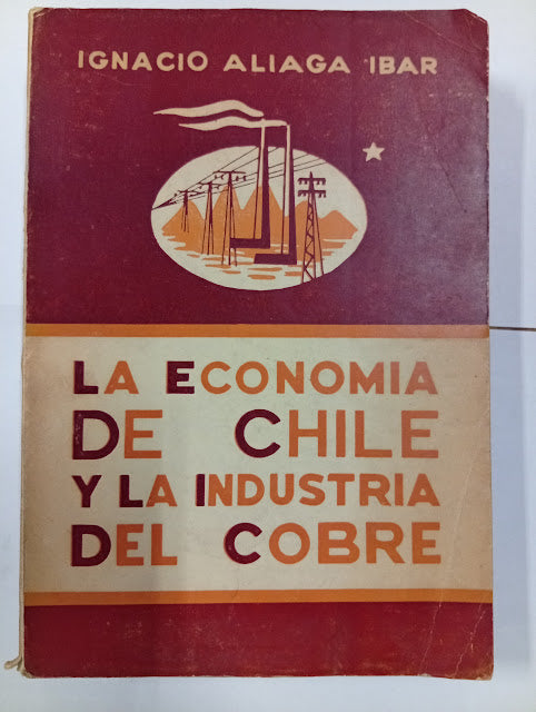 La economía de Chile y la industria del cobre (Algunas reflexiones sobre la post-guerra)