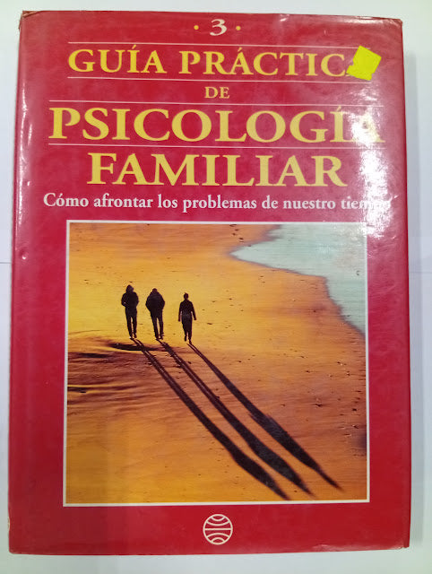 Guía Práctica de Psicología Familiar. Tomo 3