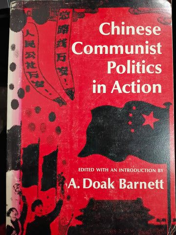 Chinese Communist Politics in Action