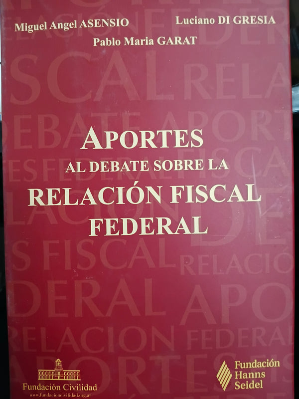 Aportes Al Debate Sobre La Relación Fiscal Federal
