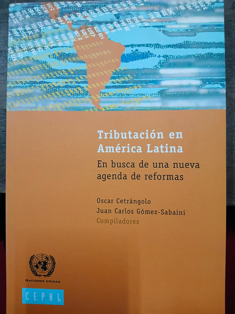Tributacion En America Latina: En Busca De Una Nueva Agenda De Reformas (Spanish Edition)