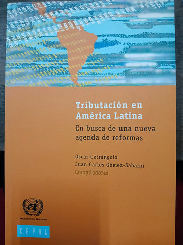 Tributacion En America Latina: En Busca De Una Nueva Agenda De Reformas (Spanish Edition)