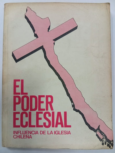 El poder eclesial : Influencia de la Iglesia chilena