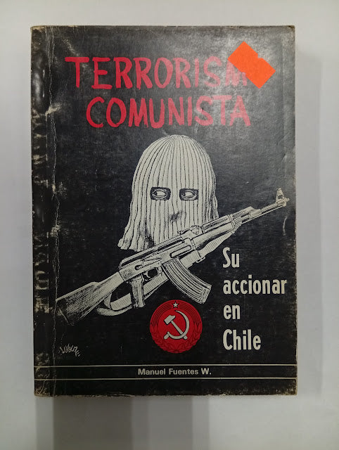 Terrorismo Comunista: Su accionar en Chile