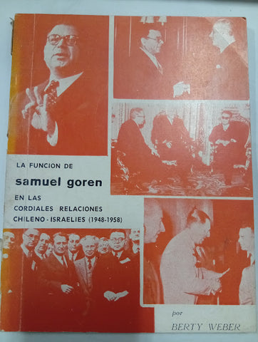 La función de Samuel Goren en las cordiales relaciones chileno-israelíes (1948-1958)
