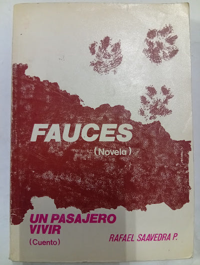 Fauces (Novela) / Un pasajero vivir (Cuento)