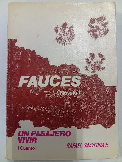 Fauces (Novela) / Un pasajero vivir (Cuento)