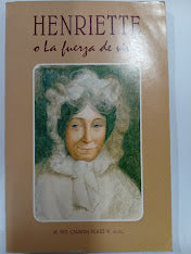 Henriette o la fuerza de vivir