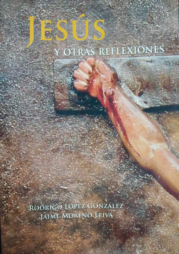 Jesus y otras reflexiones