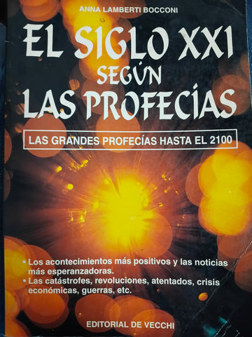 El Siglo XXI Segun Las Profecias