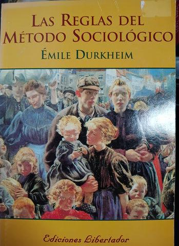 Las Reglas Del Metodo Sociologico