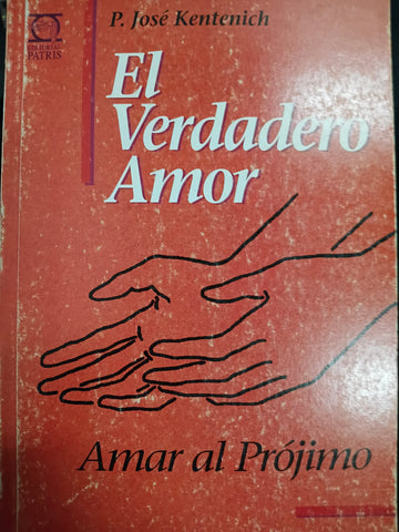 El Verdadero amor: Amar al prójimo