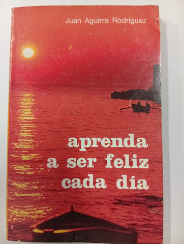 Aprenda a ser feliz cada día