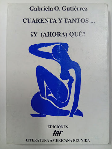 Cuarenta y tantos . . . ¿ Y (ahora ) qué ?