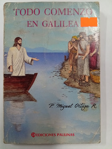 Todo comenzó en Galilea
